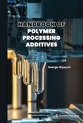 Handbook of Polymer Processing Additives
