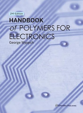 Handbook of Polymers for Electronics