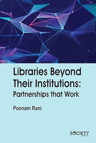 Libraries Beyond Their Institutions – Partnerships That Work