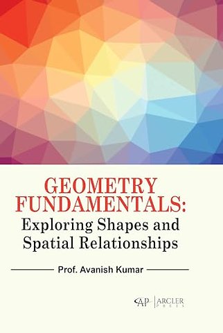 Geometry Fundamentals – Exploring Shapes and Spatial Relationships