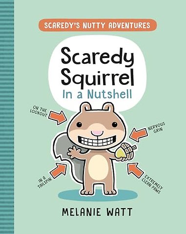 Scaredy Squirrel In a Nutshell