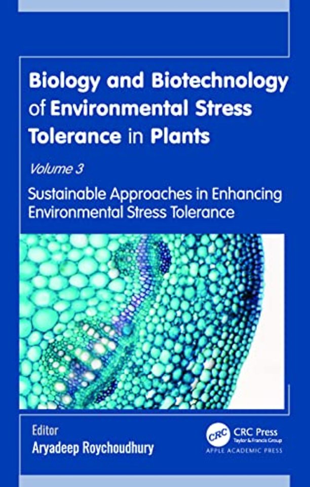 Biology and Biotechnology of Environmental Stress Tolerance in Plants