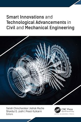 Smart Innovations and Technological Advancements in Civil and Mechanical Engineering