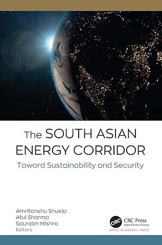 The South Asian Energy Corridor