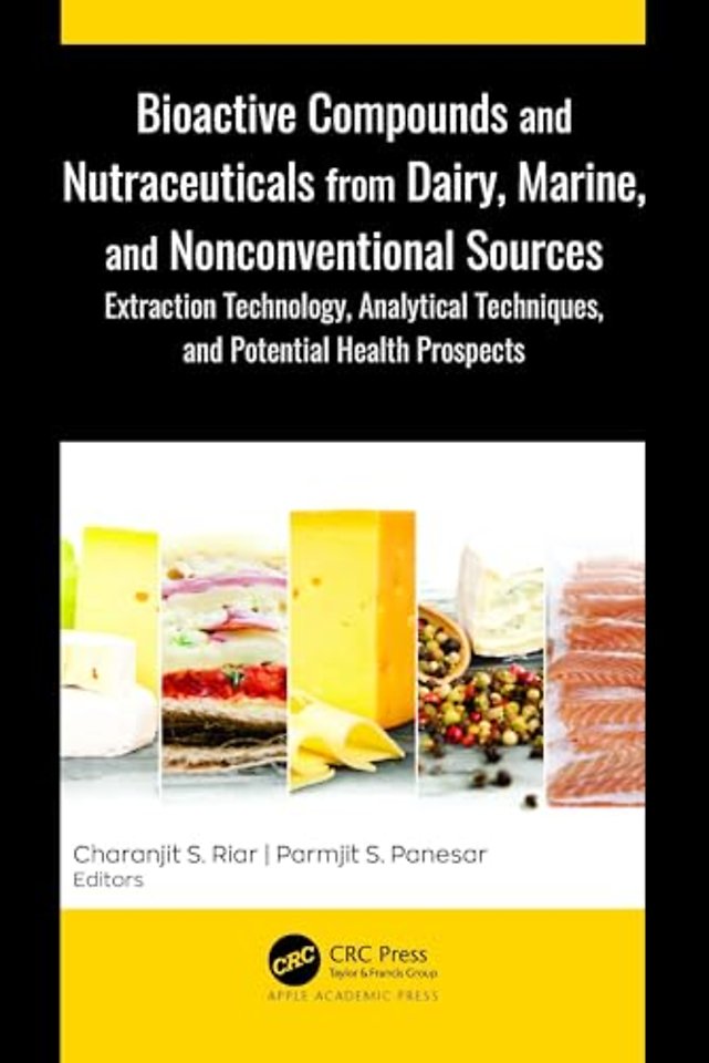 Bioactive Compounds and Nutraceuticals from Dairy, Marine, and Nonconventional Sources