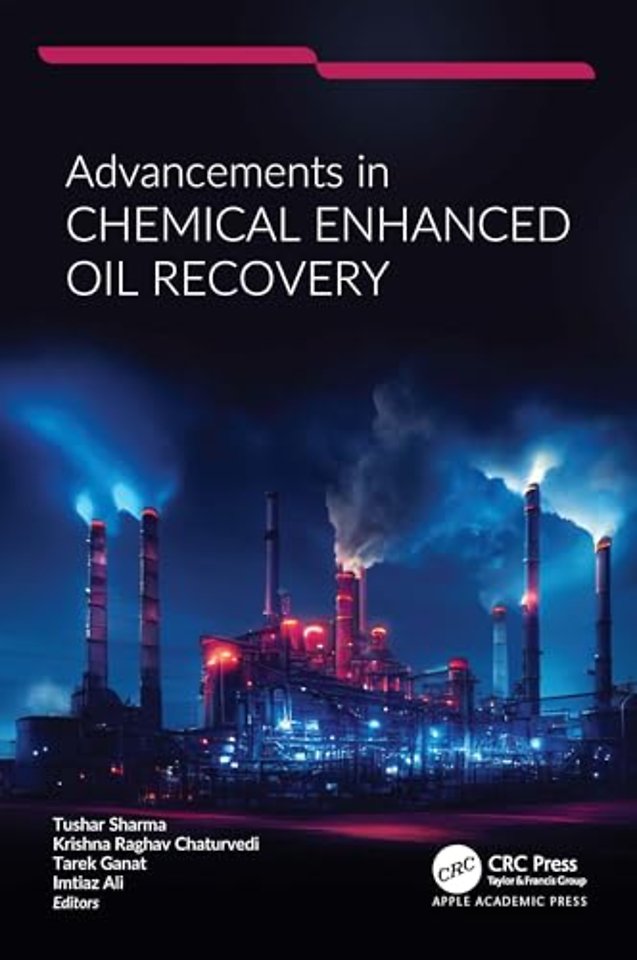 Advancements in Chemical Enhanced Oil Recovery