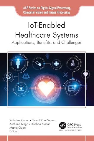 IoT-Enabled Healthcare Systems