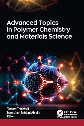Advanced Topics in Polymer Chemistry and Materials Science