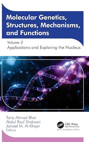 Molecular Genetics, Structures, Mechanisms, and Functions