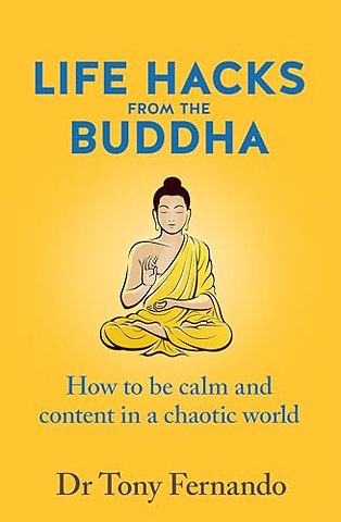Life Hacks from the Buddha