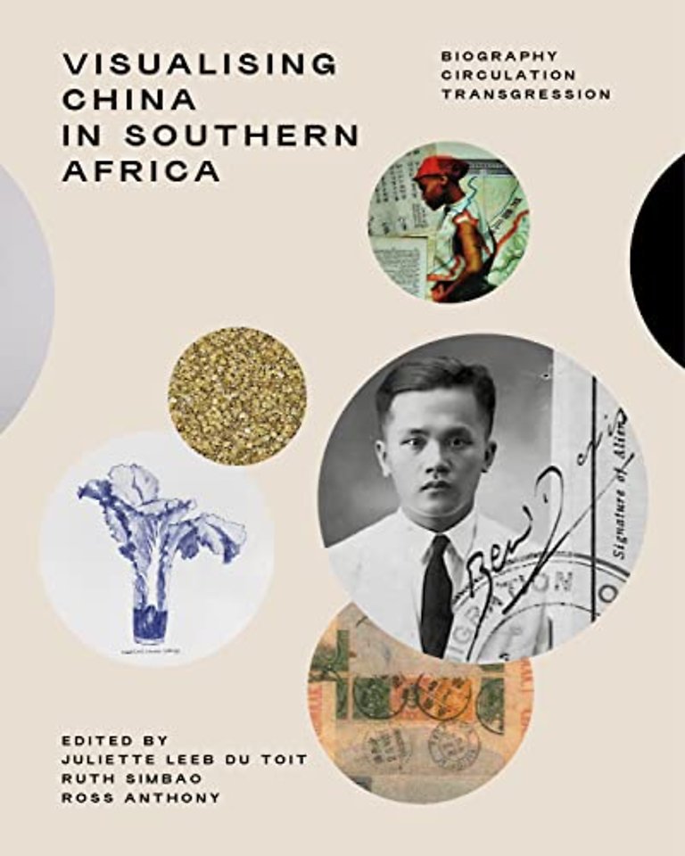Visualising China in Southern Africa – Biography, Circulation, Transgression