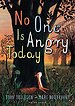 No One Is Angry Today