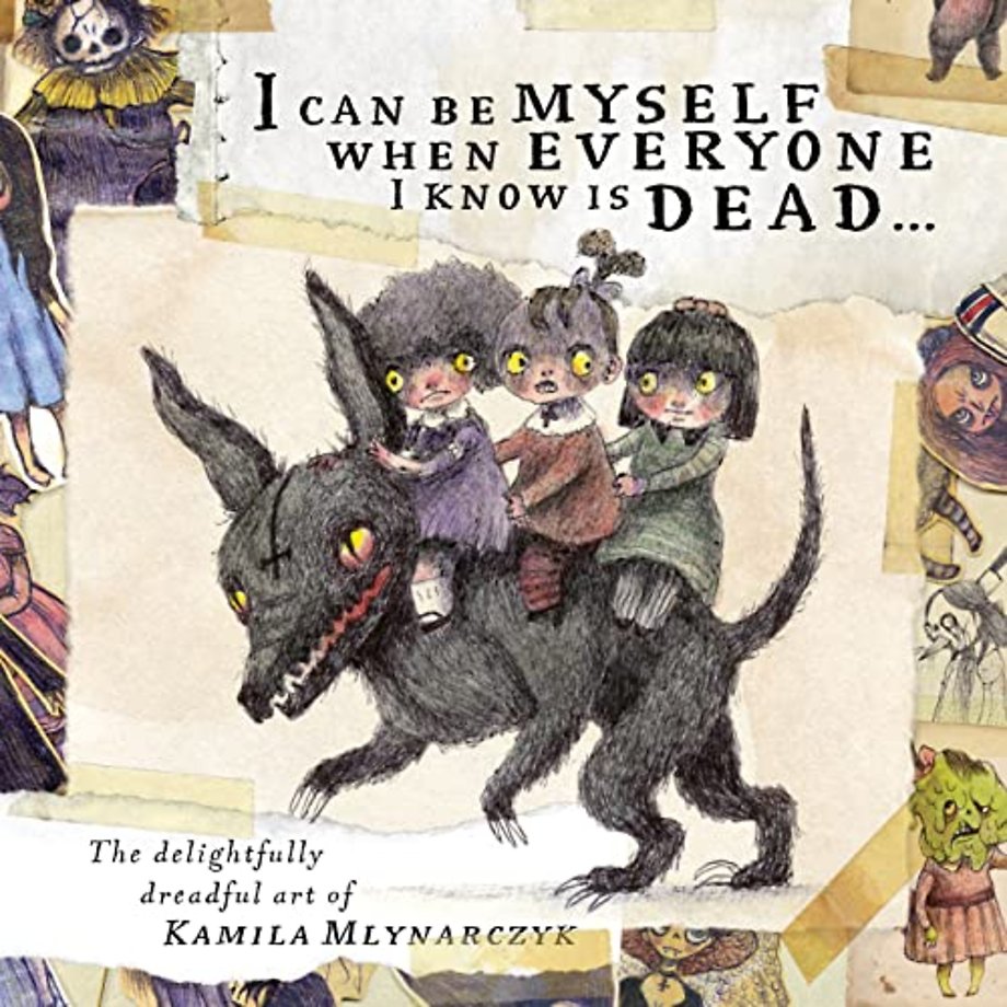 I can be myself when everyone I know is dead . . .