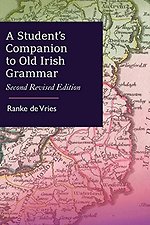 A Student's Companion to Old Irish Grammar (Second Revised E