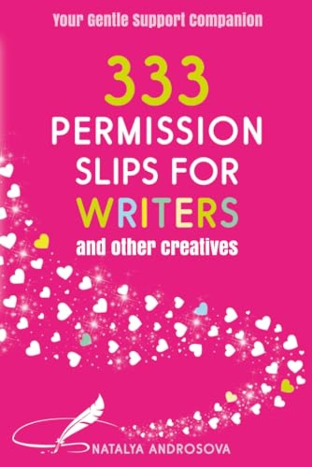 333 Permission Slips for Writers and Other Creatives