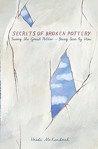 Secrets of Broken Pottery