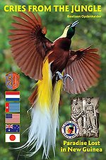 Cries from the Jungle : Paradise Lost in New Guinea