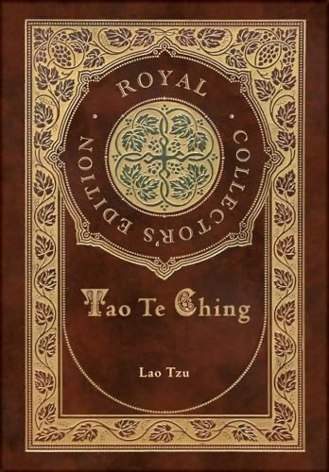 Tao Te Ching (Royal Collector's Edition) (Case Laminate Hardcover with Jacket)