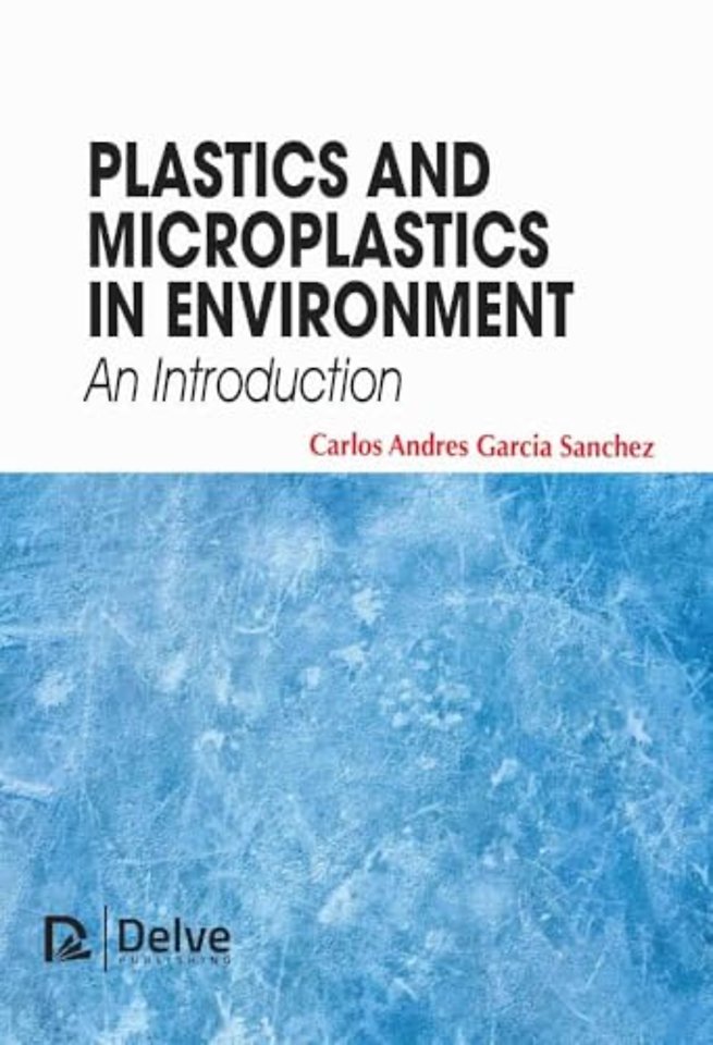 Plastics and Microplastics in the Environment – An Introduction