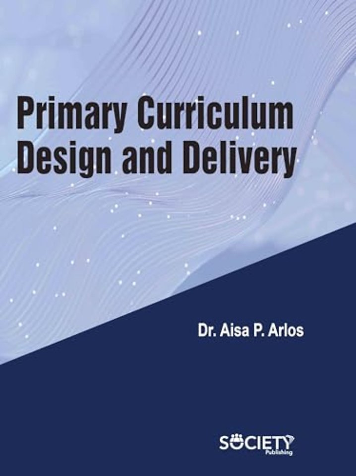 Primary Curriculum Design and Delivery