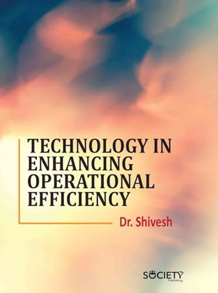 Technology in Enhancing Operational Efficiency