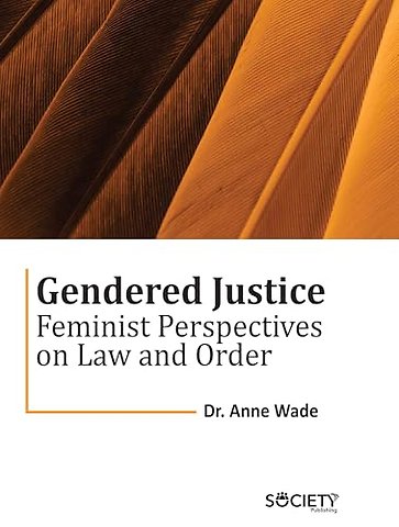 Gendered Justice – Feminist Perspectives on Law and Order