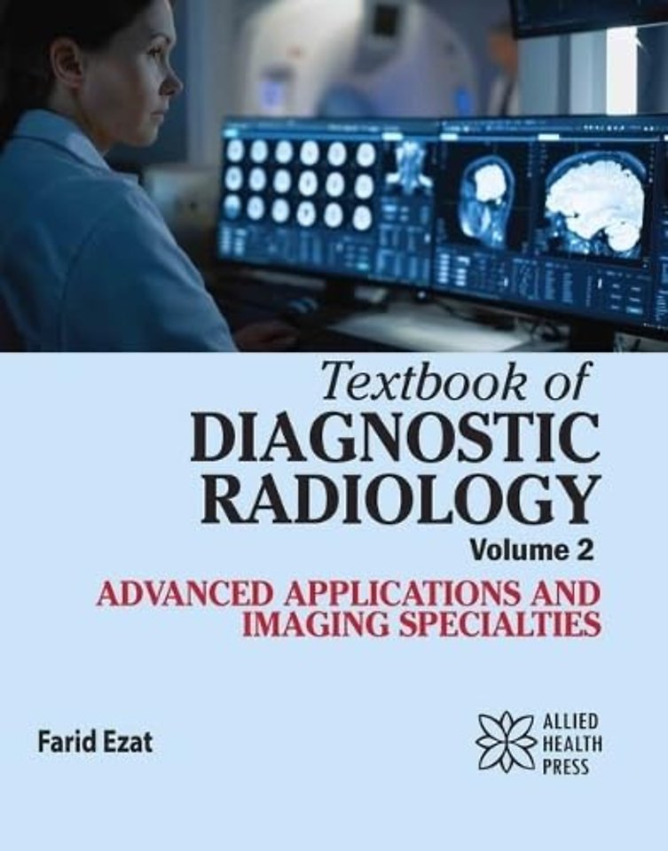 Textbook of Diagnostic Radiology, Volume 2 – Advanced Applications and Imaging Specialties