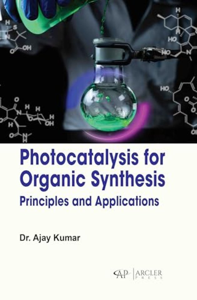 Photocatalysis for Organic Synthesis – Principles and Applications