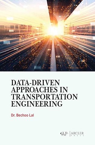 Data–Driven Approaches in Transportation Engineering