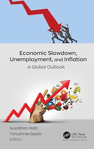 Economic Slowdown, Unemployment, and Inflation