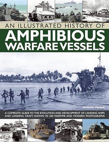 An Illustrated History of Amphibious Warfare Vessels