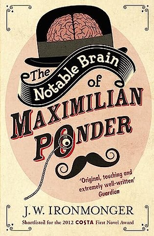 The Notable Brain of Maximilian Ponder