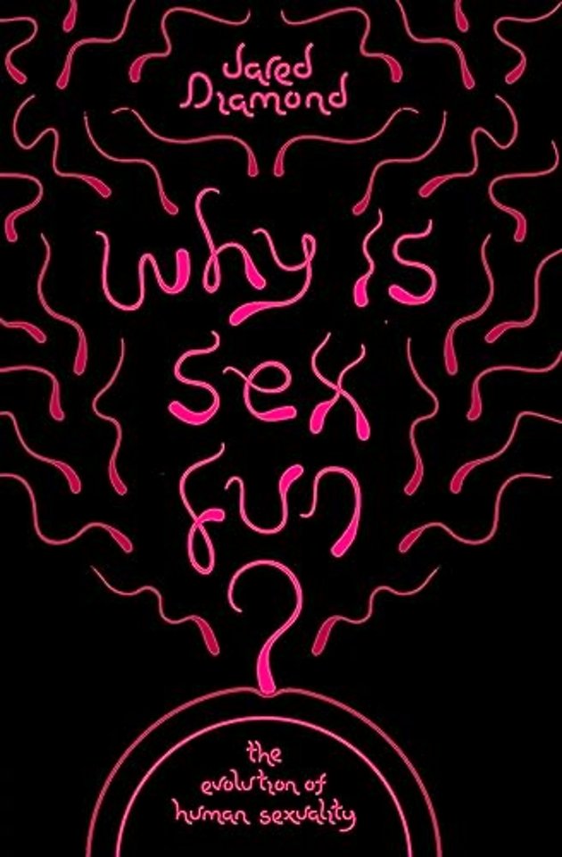 Why Is Sex Fun?
