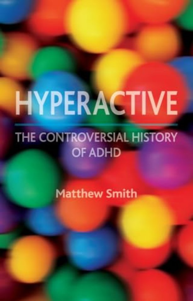 Hyperactive – The Controversial History of ADHD