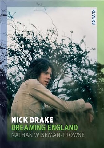 Nick Drake – Dreaming England