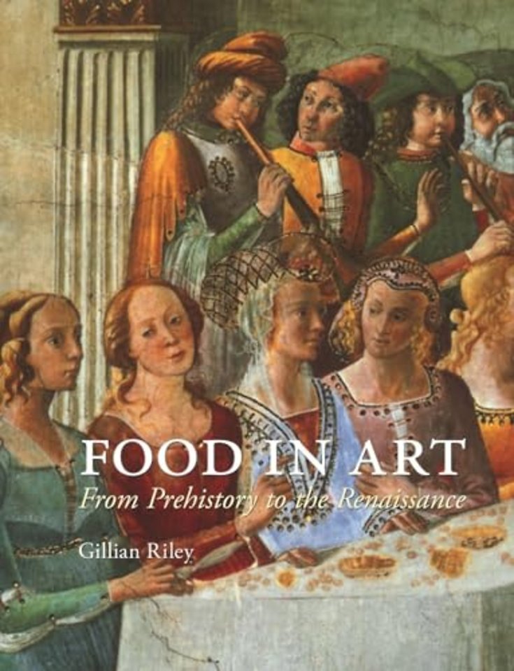 Food in Art – from Prehistory to the Renaissance
