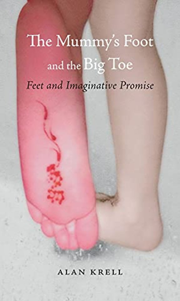 The Mummy`s Foot and the Big Toe – Feet and Imaginative Promise