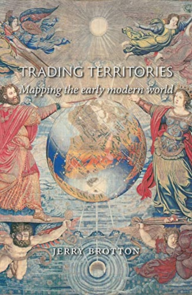 Trading Territories – Mapping the Early Modern World