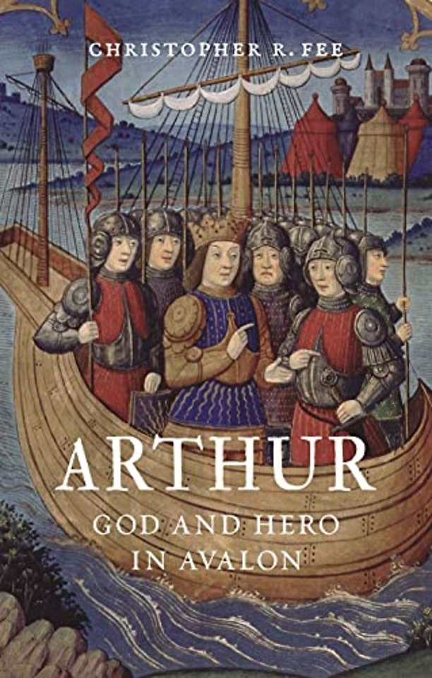 Arthur – God and Hero in Avalon