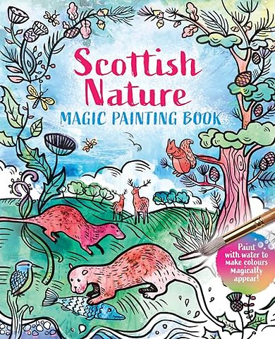 Scottish Nature: Magic Painting Book