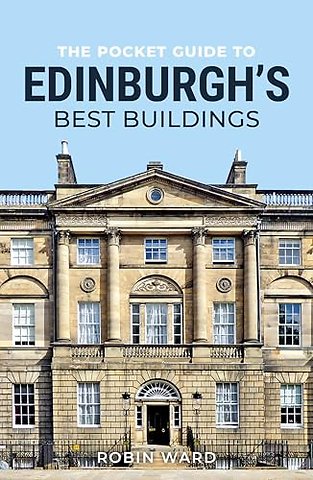 The Pocket Guide to Edinburgh's Best Buildings
