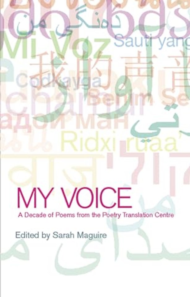 My Voice: A Decade of Poems from the Poetry Translation Centre