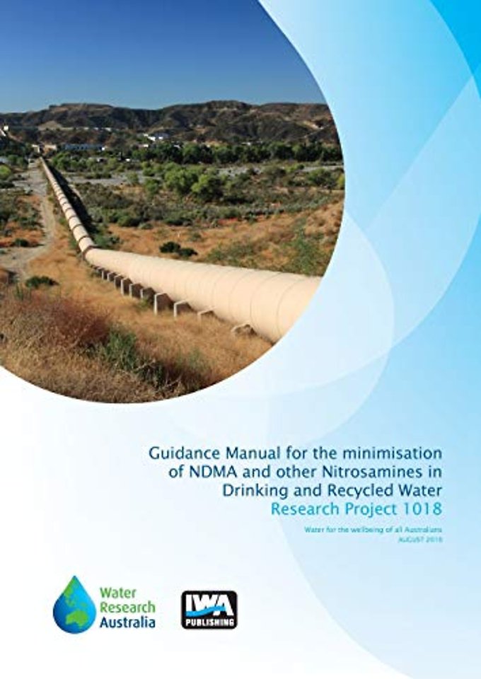 Guidance Manual for the Minimisation of NDMA and other Nitrosamines in Drinking and Recycled Water