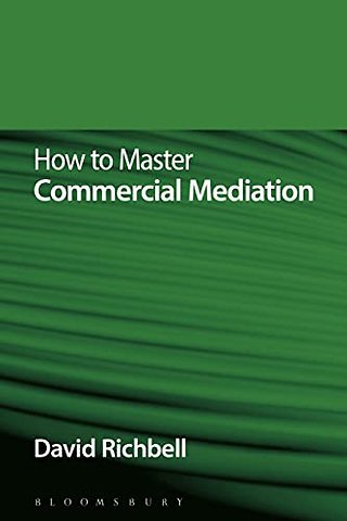 How to Master Commercial Mediation