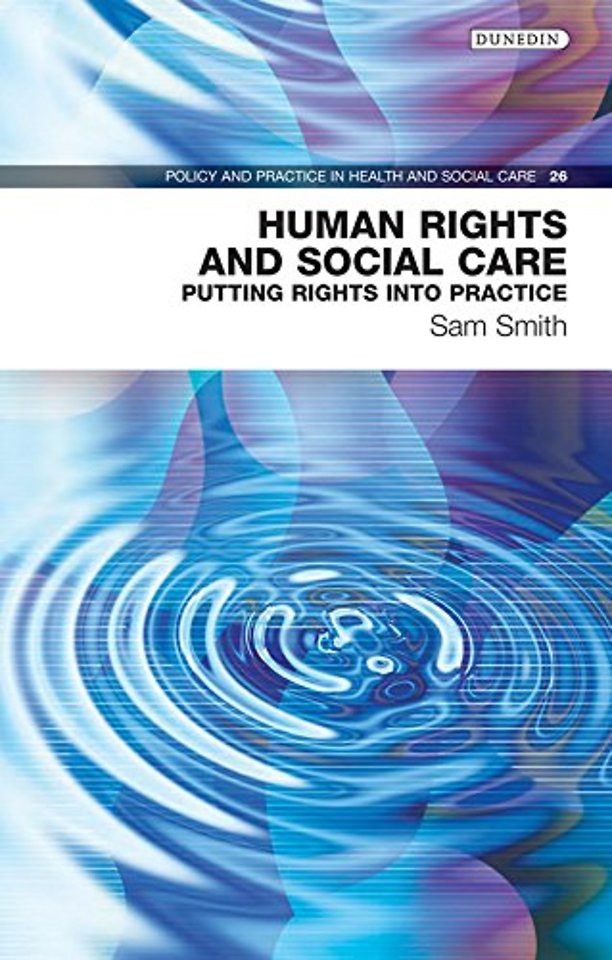 Human Rights and Social Care – Putting Rights into Practice