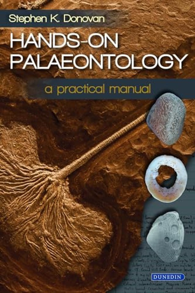 Hands–on Palaeontology – A Practical Manual