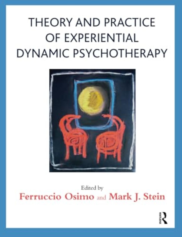 Theory and Practice of Experiential Dynamic Psychotherapy