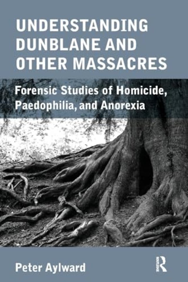 Understanding Dunblane and other Massacres