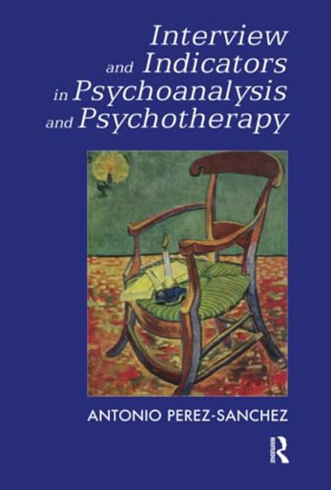 Interview and Indicators in Psychoanalysis and Psychotherapy