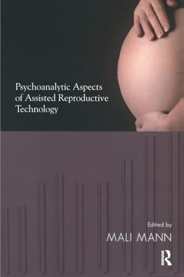 Psychoanalytic Aspects of Assisted Reproductive Technology